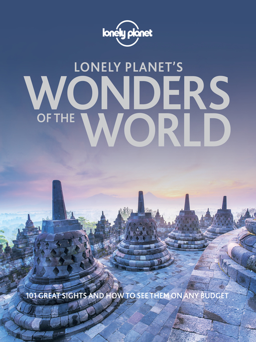 Title details for Lonely Planet Lonely Planet's Wonders of the World by Lonely Planet - Available